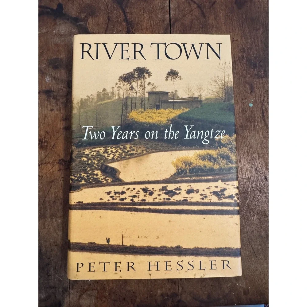 River Town Two Years on the Yangtze Peter Hessler First Edition Hardcover 2001